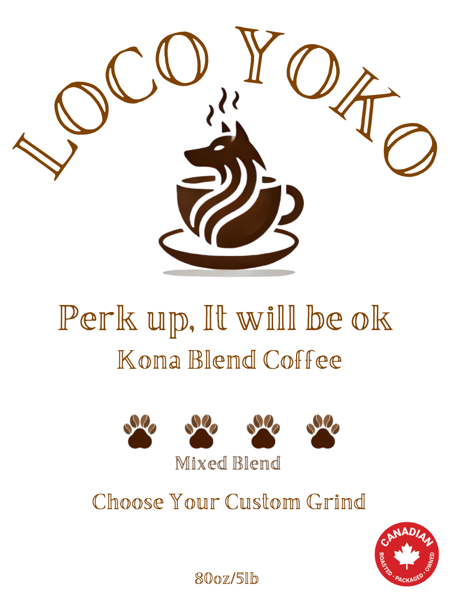 Perk up, It will be ok - Kona Blend Coffee