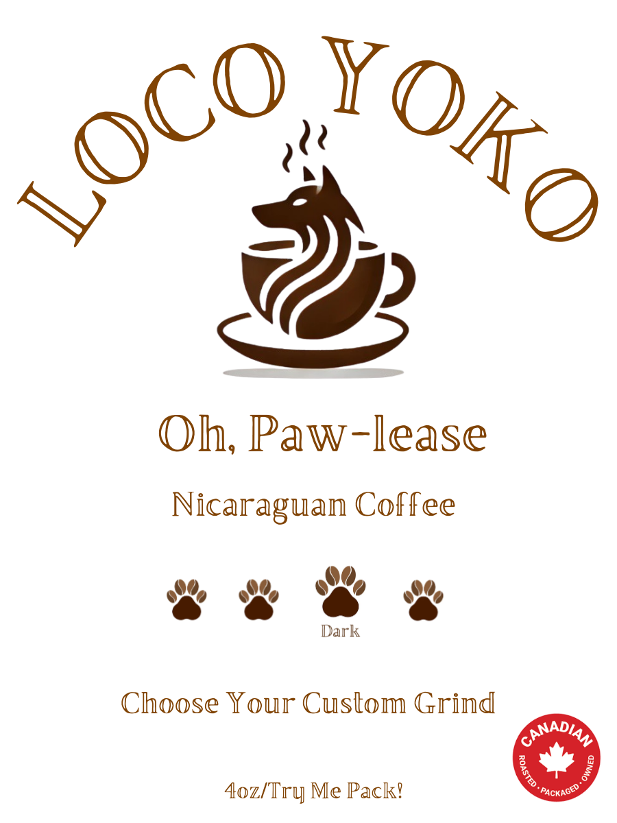 Oh, Paw-lease - Nicaraguan Coffee - 4oz/0.25lb