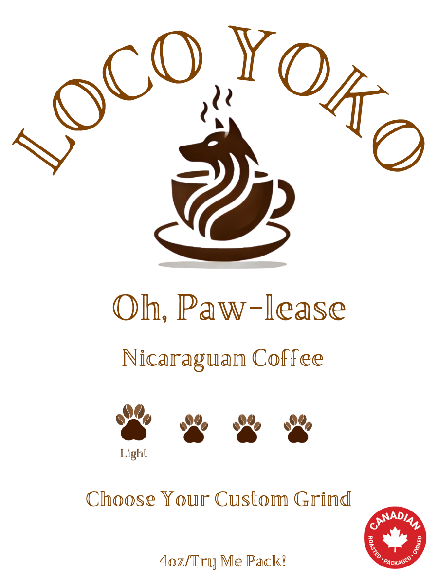Oh, Paw-lease - Nicaraguan Coffee - 4oz/0.25lb