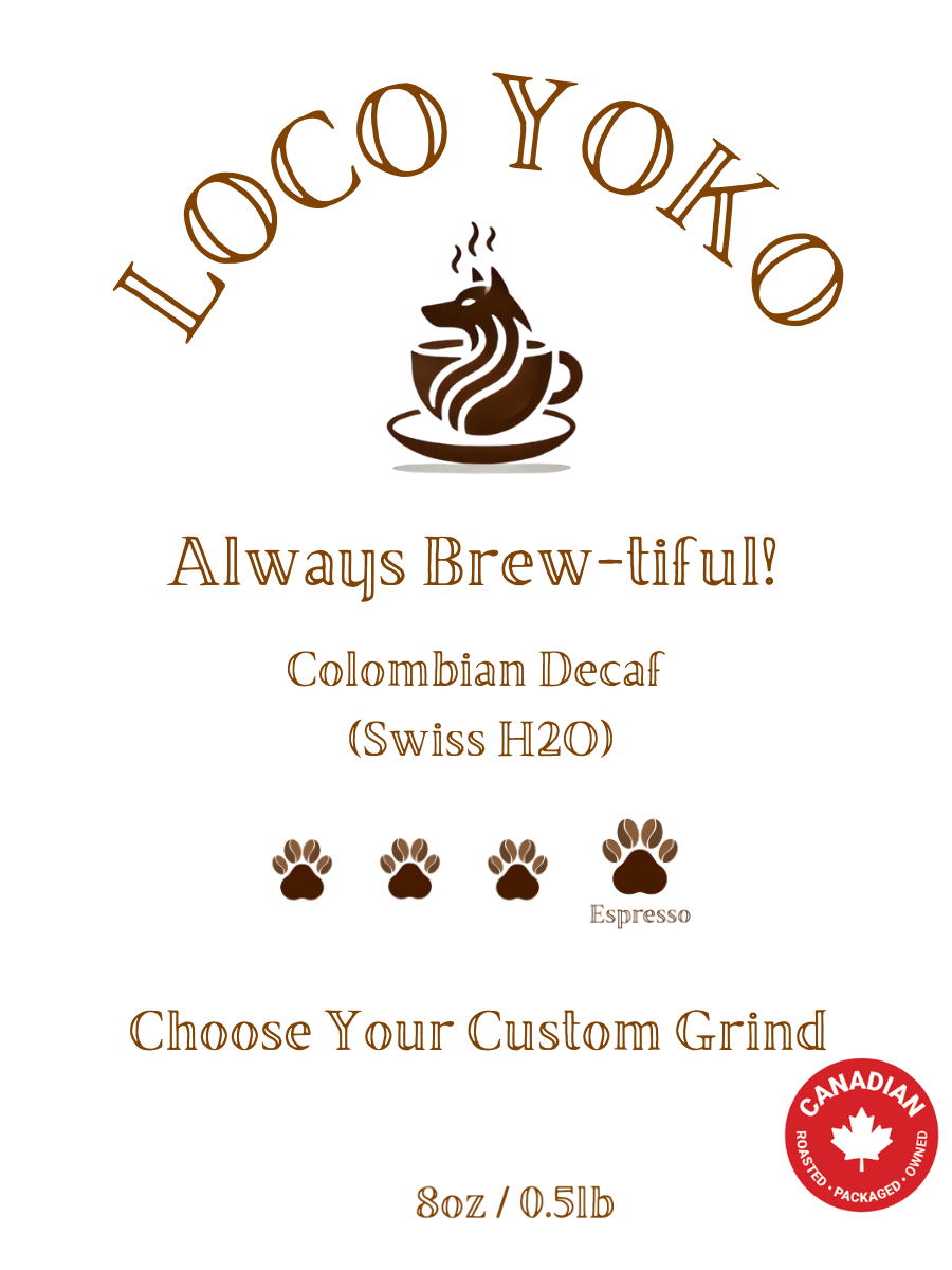 Always Brew-tiful! - Colombian Decaf (Swiss Water) - 8oz/0.5lb