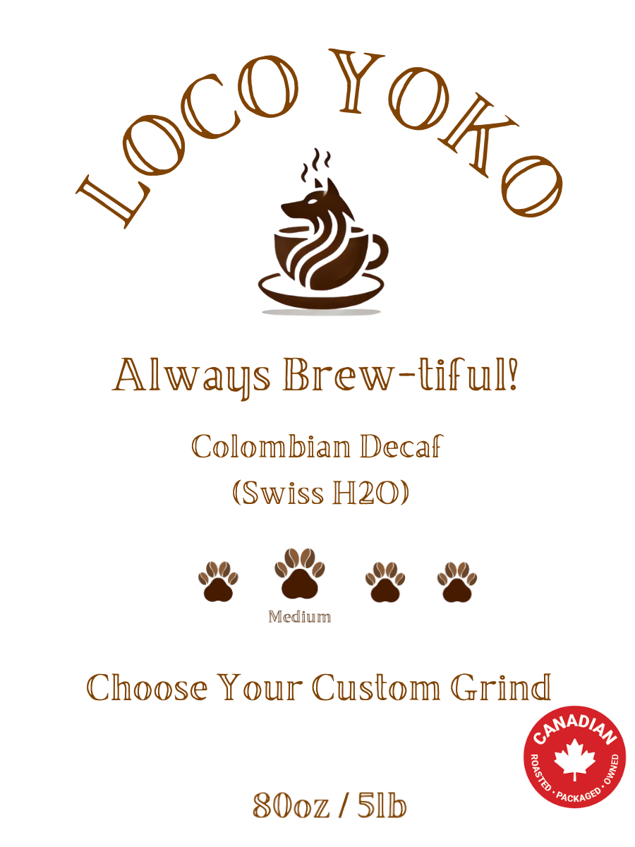 Always Brew-tiful! - Colombian Decaf (Swiss Water) - 80oz/5lb
