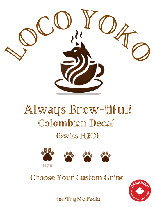 Always Brew-tiful! - Colombian Decaf (Swiss Water) - 4oz/0.25lb