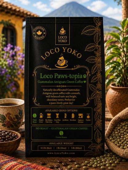 Loco Paws-topia - Guatemalan Antiguan Green Coffee - LocoYoko Coffee