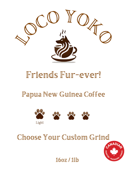 Friends Fur-ever! - Papua New Guinea Coffee - 16oz/1lb