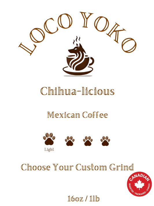 Chihua-licious - Mexican Coffee - 16oz/1lb