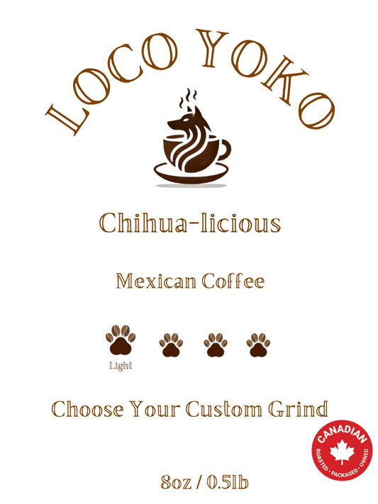 Chihua-licious - Mexican Coffee - 8oz/0.5lb