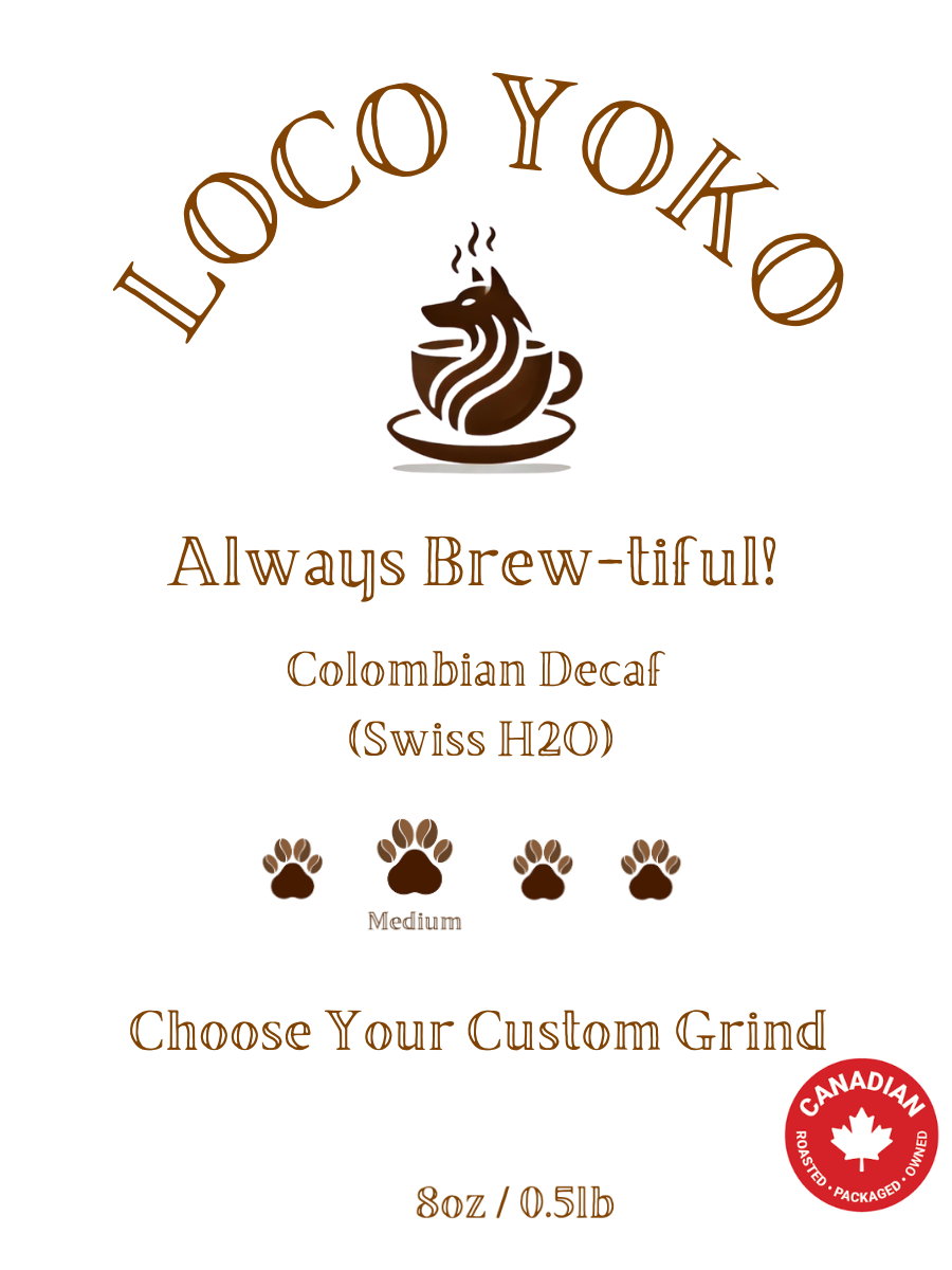 Always Brew-tiful! - Colombian Decaf (Swiss Water) - 8oz/0.5lb