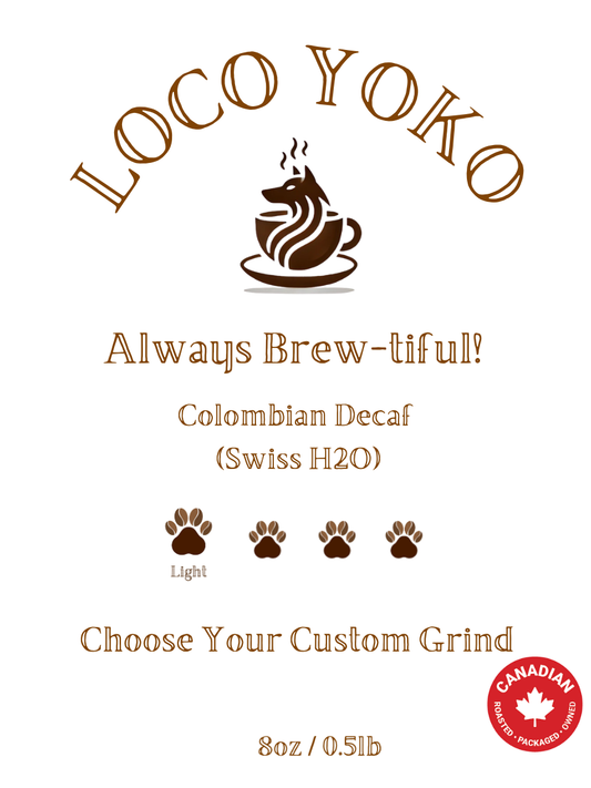 Always Brew-tiful! - Colombian Decaf (Swiss Water) - 8oz/0.5lb