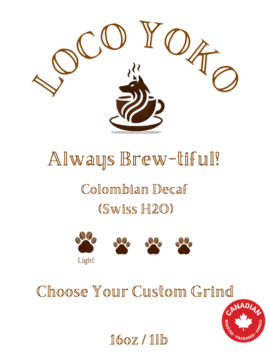 Always Brew-tiful! - Colombian Decaf (Swiss Water) - 16oz/1lb