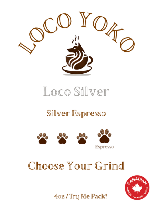 Loco Silver - Silver Espresso - 4oz/Try Me Pack! * 8oz/0.5lb * 16oz/1lb * 80oz/5lb