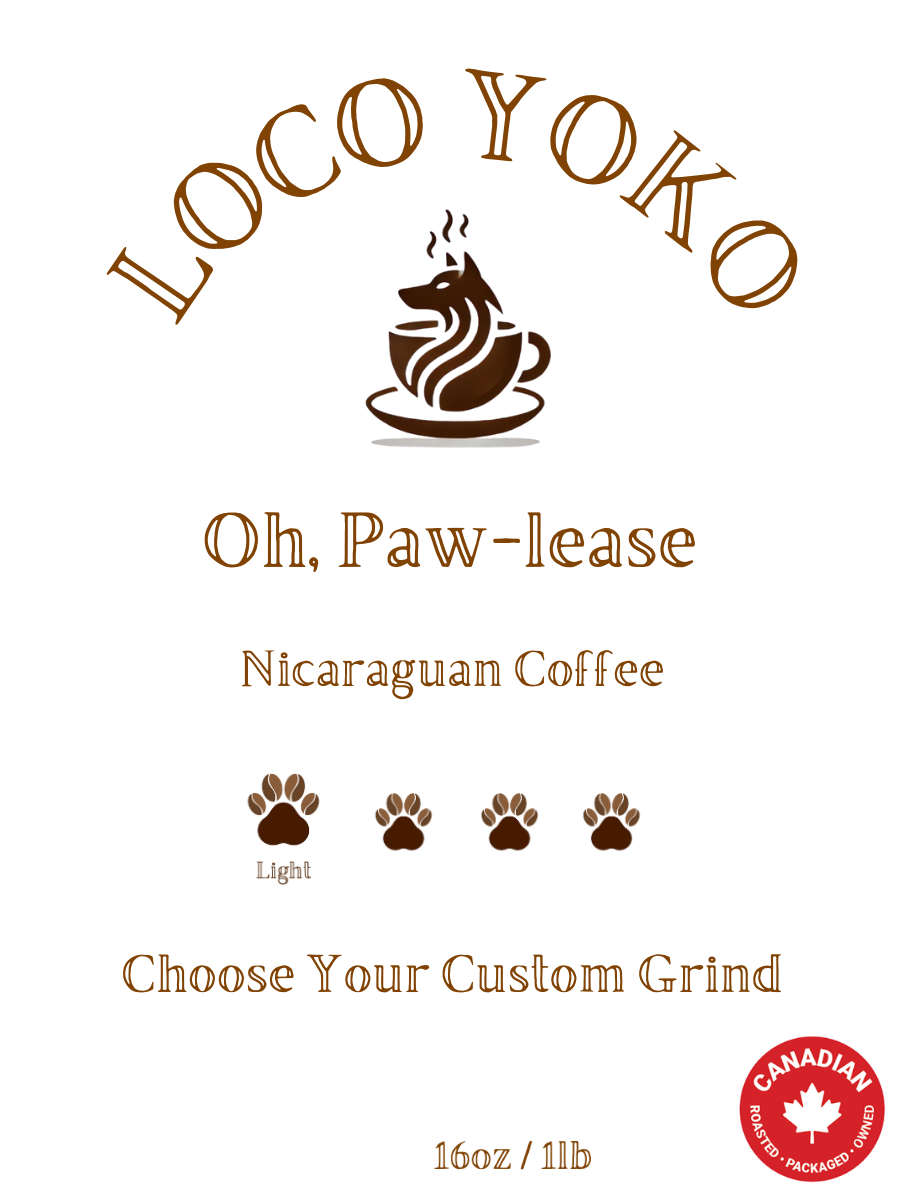 Oh, Paw-lease - Nicaraguan Coffee - 16oz/1lb