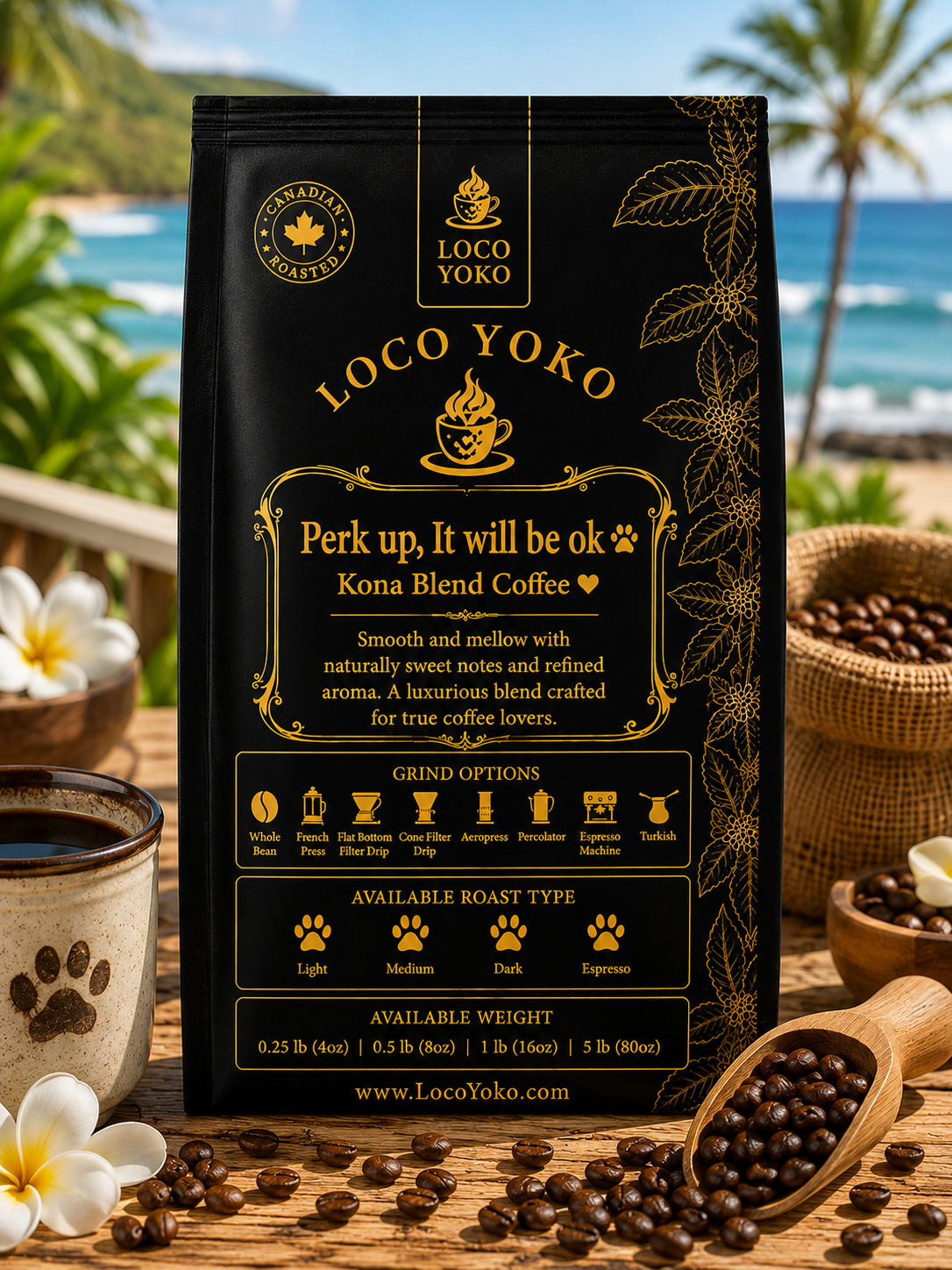 Perk up, It will be ok - Kona Blend Coffee